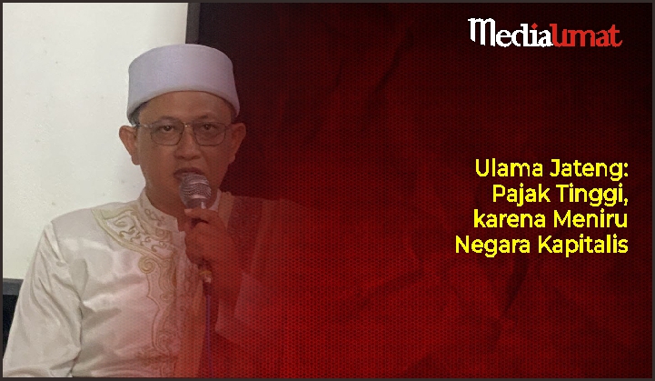  Ulama Jateng: Pajak Tinggi, karena Meniru Negara Kapitalis