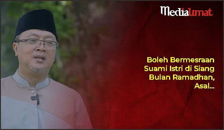  Boleh Bermesraan Suami Istri di Siang Bulan Ramadhan, Asal…
