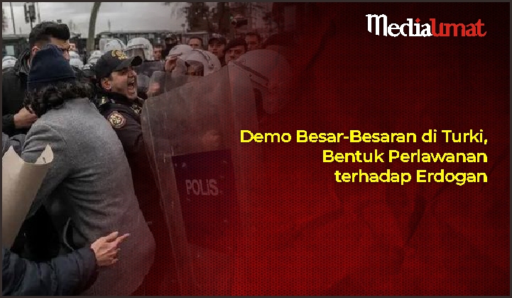 Demo Besar-Besaran di Turki, Bentuk Perlawanan terhadap Erdogan