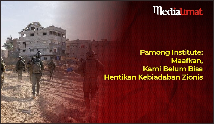  Pamong Institute: Maafkan, Kami Belum Bisa Hentikan Kebiadaban Zionis