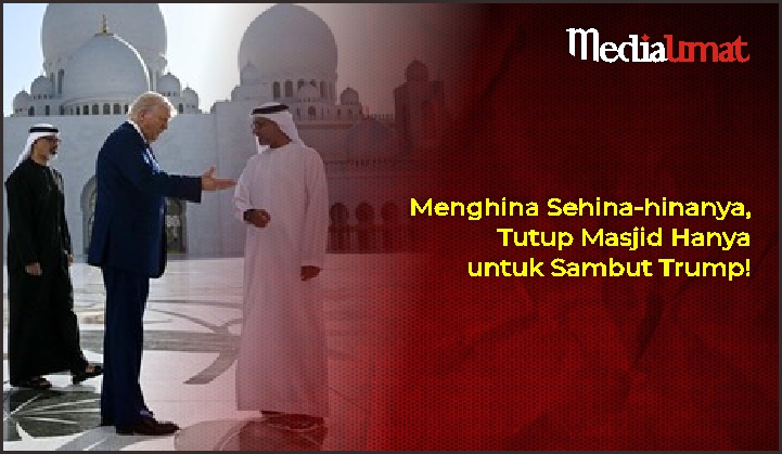  Menghina Sehina-hinanya, Tutup Masjid Hanya untuk Sambut Trump!