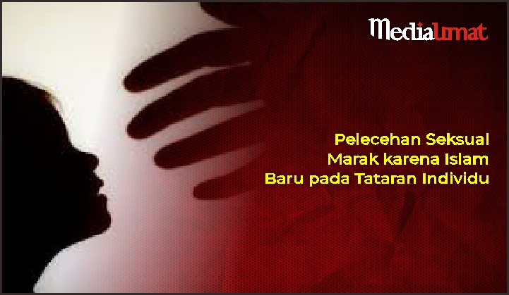  Pelecehan Seksual Marak karena Islam Baru pada Tataran Individu