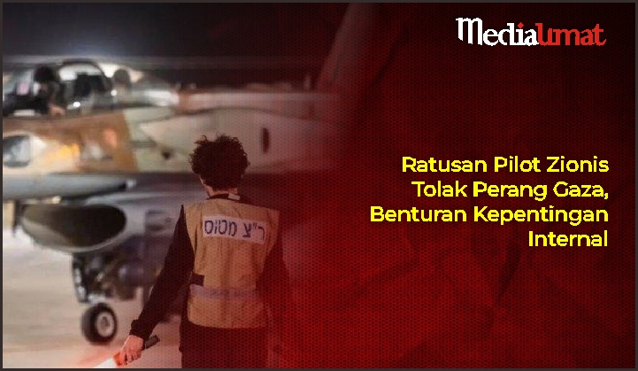  Ratusan Pilot Zionis Tolak Perang Gaza, Benturan Kepentingan Internal