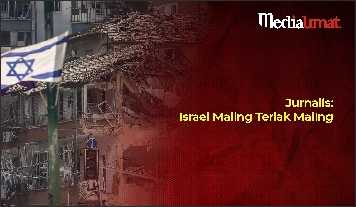  Jurnalis: Israel Maling Teriak Maling
