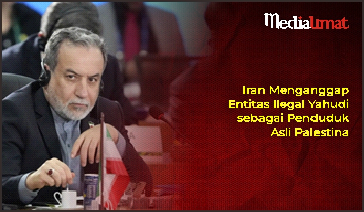 Iran Menganggap Entitas Ilegal Yahudi sebagai Penduduk Asli Palestina