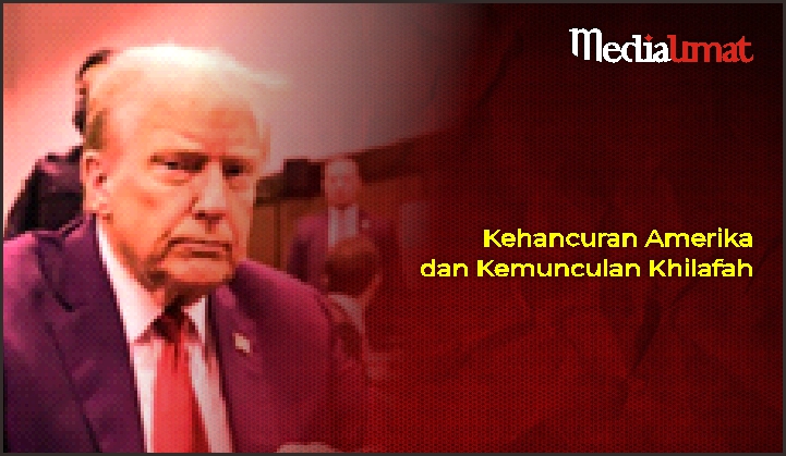  Kehancuran Amerika dan Kemunculan Khilafah