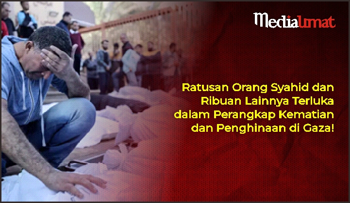 Ratusan Orang Syahid dan Ribuan Lainnya Terluka dalam Perangkap Kematian dan Penghinaan di Gaza!