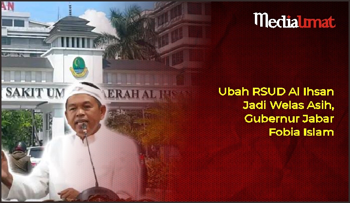Ubah RSUD Al Ihsan Jadi Welas Asih, Gubernur Jabar Fobia Islam