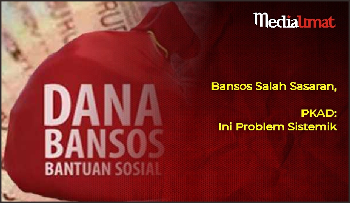 Bansos Salah Sasaran, PKAD: Ini Problem Sistemik