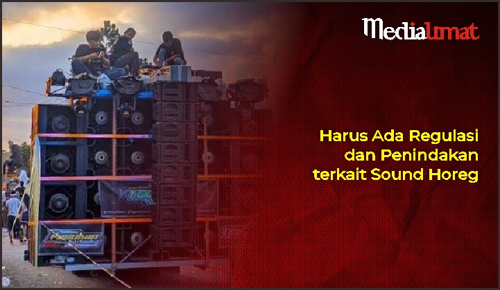  Harus Ada Regulasi dan Penindakan terkait Sound Horeg