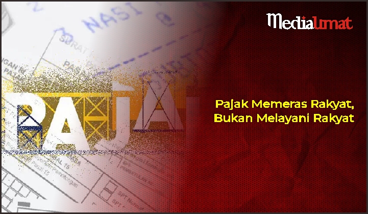 Pajak Memeras Rakyat, Bukan Melayani Rakyat