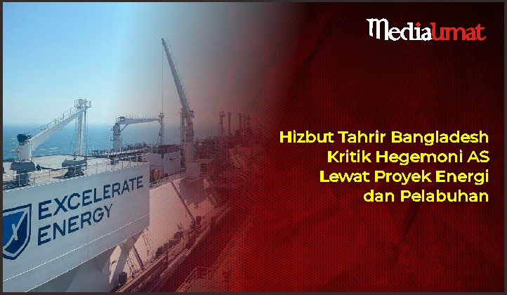  Hizbut Tahrir Bangladesh Kritik Hegemoni AS Lewat Proyek Energi dan Pelabuhan