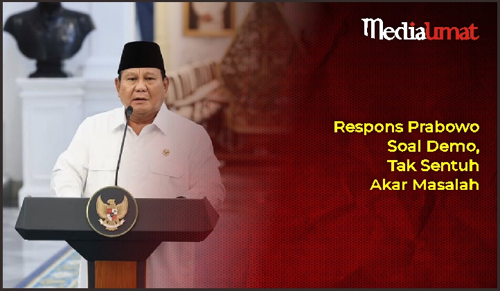  Respons Prabowo Soal Demo, Tak Sentuh Akar Masalah