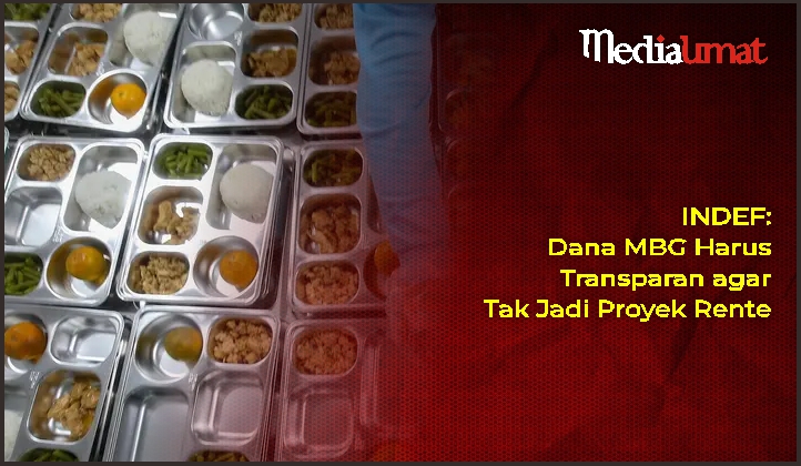  INDEF: Dana MBG Harus Transparan agar Tak Jadi Proyek Rente