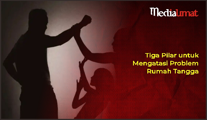  Tiga Pilar untuk Mengatasi Problem Rumah Tangga