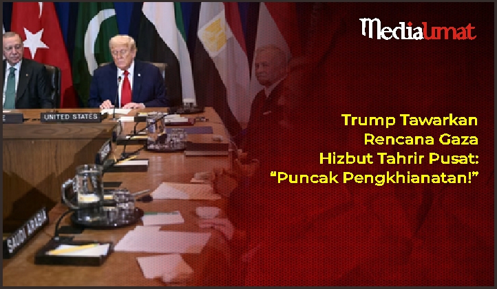  Trump Tawarkan Rencana Gaza, Hizbut Tahrir Pusat: “Puncak Pengkhianatan!”