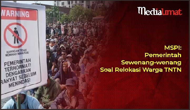  MSPI: Pemerintah Sewenang-wenang Soal Relokasi Warga TNTN