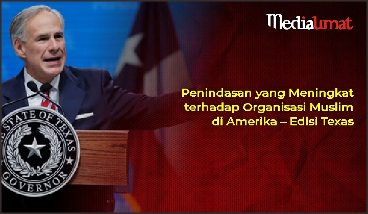  Penindasan yang Meningkat terhadap Organisasi Muslim di Amerika – Edisi Texas
