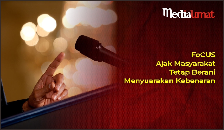  FoCUS Ajak Masyarakat Tetap Berani Menyuarakan Kebenaran