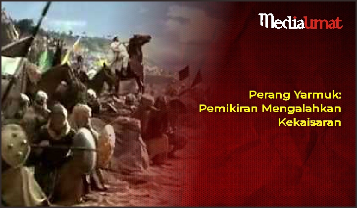  Perang Yarmuk: Pemikiran Mengalahkan Kekaisaran