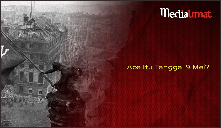  Apa Itu Tanggal 9 Mei?