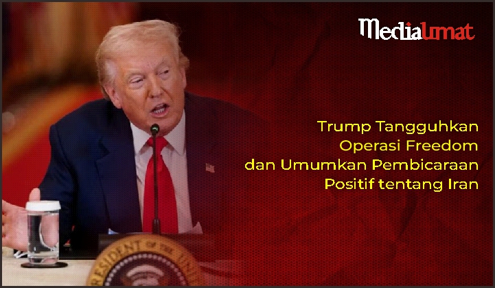  Trump Menangguhkan Operasi Freedom dan Mengumumkan Pembicaraan Positif tentang Iran
