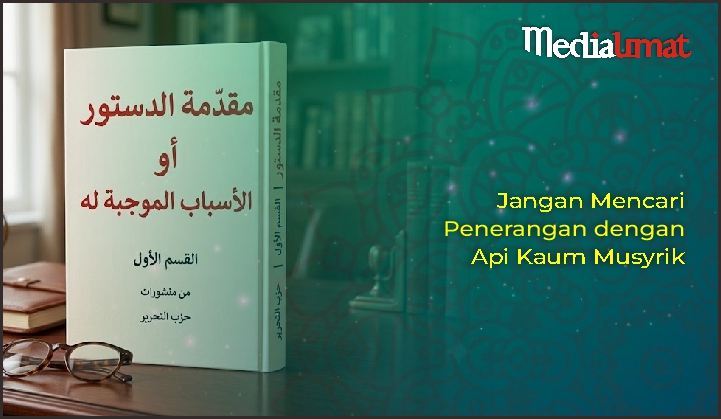  Jangan Mencari Penerangan dengan Api Kaum Musyrik