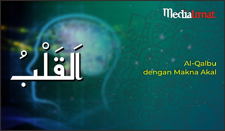  Al-Qalbu dengan Makna Akal