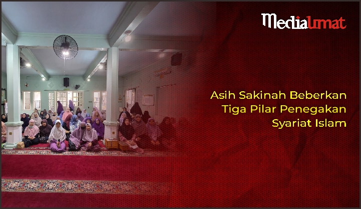  Asih Sakinah Beberkan Tiga Pilar Penegakan Syariat Islam