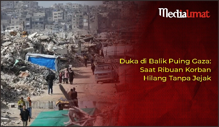  Duka di Balik Puing Gaza: Saat Ribuan Korban Hilang Tanpa Jejak