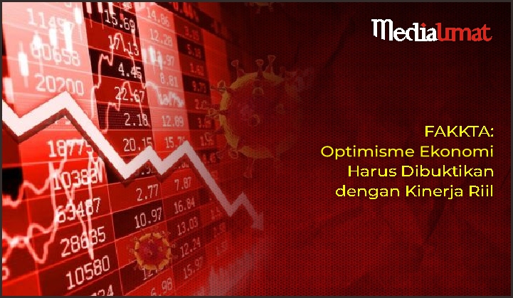  FAKKTA: Optimisme Ekonomi Harus Dibuktikan dengan Kinerja Riil